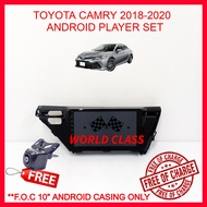 TOYOTA CAMRY 2018-2020 ANDROID 10" IPS PLAYER 2.5D WITH ( F.O.C ANDROID PLAYER CASING)