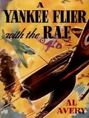 A Yankee Flyer with the R.A.F. Al Avery