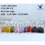 ROUND SHAPE(Size 3.25 MM.- 5.75 MM.) Colored Gems-CZ COLOR-CZ Synthetic Russian