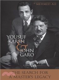 Yousuf Karsh & John Garo ― The Search for a Master's Legacy