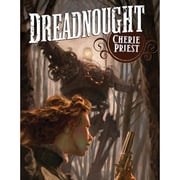 Dreadnought Cherie Priest