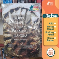Korpus Mapur dalam Islamisasi Bangka - Teungku Sayyid Deqy