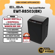 【FREE BASIC INSTALL】ELBA 8.5KG Top Loading Fully Automatic Washing Machine EWT-R8503(BK)
