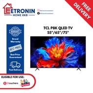 TCL P8K QLED TV (55"/65"/75")