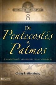 BTV # 08: De Pentecostés a Patmos Craig L. Blomberg