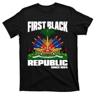 First Republic Since 1804 Haiti Haitian Independence T-Shirt