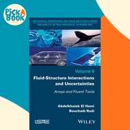 Fluid-Structure Interactions and Uncertainties - Ansys and Fluent Tools by Abdelkhalak El Hami (US e
