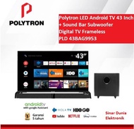 LED TV 43 INCH POLYTRON ANDROID TV CINEMAX SOUNDBAR PLD-43BAG9953