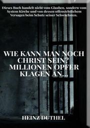 Wie kann man noch Christlich sein? Heinz Duthel