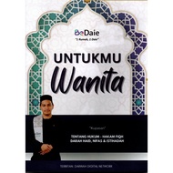 UNTUKMU WANITA KUPASAN TENTANG HUKUM-HAKAM FIQH DARAH HAID, NIFAS & ISTIHADAH