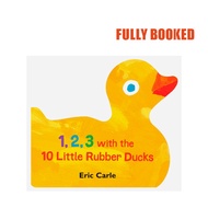 1, 2, 3 With the 10 Little Rubber Ducks: A Spring Counting Book (Board Book) by Eric Carle