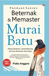 Buku Panduan Sukses Beternak dan Memaster Murai Batu - Flashbooks