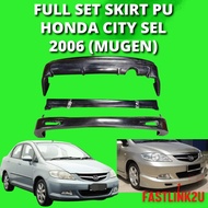 FASTLINK HONDA CITY SEL 2006 FULL SET SKIRT BODYKIT MUGEN STYLE MATERIAL PU
