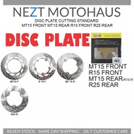DISC PLATE CUTTING STANDARD MT15 FRONT MT15 REAR R15 FRONT R25 REAR