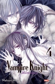 Vampire Knight Mémoires T04 Matsuri Hino