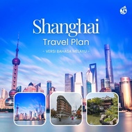 [VERSI BAHASA MELAYU] SHANGHAI, CHINA | 5D4N Travel Plan | Itinerari Shanghai | Printable PDF Itiner