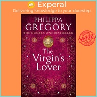 The Virgin's Lover by Philippa Gregory (UK edition, paperback)