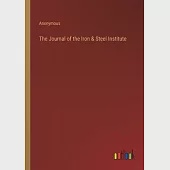 The Journal of the Iron &amp; Steel Institute