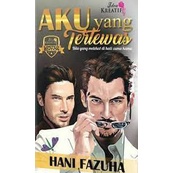 AKU YANG TERTEWAS [ LIMITED EDITION] - HANI FAZUHA - NOVEL TERBITAN IDEA KREATIF PUBLICATION