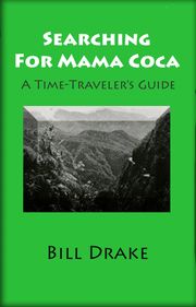 Searching For Mama Coca Bill Drake