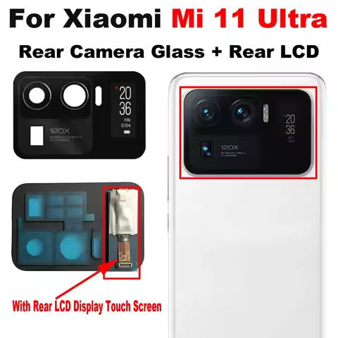 LCD Display Touch Screen Digitizer For Xiaomi Mi 11 Ultra Mi11 Ultra with Back Camera Glass Lens