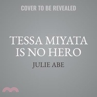 Tessa Miyata Is No Hero