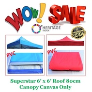 Superstar AA PVC 6 x 6 Roof 65cm Night Market Canopy Canvas Only Tent Kanvas Kanopi 6 kaki x 6 kaki Khemah Pasar Malam