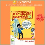 Top Secret Grandad and Me : Death by Tumble Dryer &amp; Death by Soup by David MacPhail (paperback)