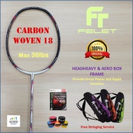 FELET BADMINTON RACKET CARBON WOVEN 18(100% Original)