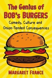 The Genius of Bob's Burgers Margaret France