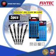FIXTEC JIG SAW BLADE (FT101D/ FT118B) (5PCS/PACK) FOR WOOD METAL CUTTING REPLACEMENT MATA PISAU T-SH