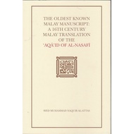 The Oldest Known Malay Manuscript: A 16th Century Malay Translation of the Aqaid al-Nasafi