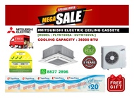 MITSUBISHI Ceiling Cassette 36000 BTU + FREE $100 NTUC VOUCHER + FREE Delivery + FREE Consultation Service + FREE 60 Month Warranty