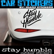 [24 HOURS SHIP] STIKER KERETA STAY HUMBLE DESIGN 4 / CAR STICKER STAY HUMBLE DESIGN 4