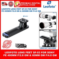 LEOFOTO LENS FEET SF-03 FOR SONY FE 400MM F/2.8 GM & 600MM GM F/4.0 GM LENSES SONY LENS FEET