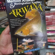 Buku Memilih Anakan Arwana Berkualitas - Apin Ori