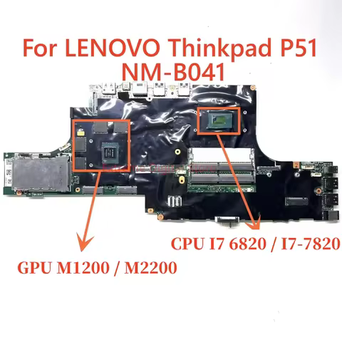 NM-B041 For Lenovo Thinkpad P51 Laptop Motherboard With CPU I7-6TH 7TH GPU M1200 / M2200 DDR4 100% T