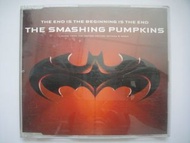 The Smashing Pumpkins - The End Is The Beginning Is The End CD Single (Germany版) (OST, Batman & Robi