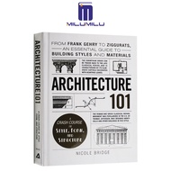 101สถาปัตยกรรม: จากตรงไปตรงมาไปจนถึงซิกกูรัตคู่มือ Essential สำหรับรูปแบบและวัสดุการสร้าง (อดัมส์101