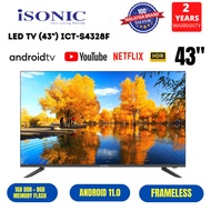 Isonic Frameless Android Smart LED TV (43") ICT-S4328F | Smart Tv | Android Tv