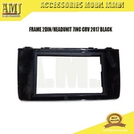 FRAME HEADUNIT DOUBLE DIN 2DIN CRV 2017 BLACK 7inc