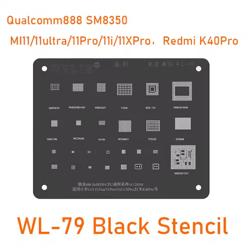 Wylie WL-79 BGA Reballing Stencil Qualcomm 888 SM8350 for Xiaomi MI11/11 Ultra/11Pro/11i/11XPro Redm