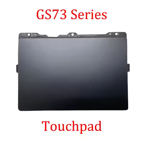 Laptop Touchpad For MSI GS73 Stealth 8RD 8RE 8RF GS73VR 6RF 7RF 7RG Stealth Pro MS-17B1 17B3 17B4 Ne