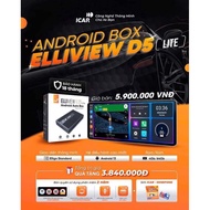 Android Box ICAR ELLIVIEW D5 Lite Và D5 Plus - 2024 - chính hãng - phù hợp mọi loại xe ô tô