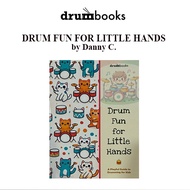 Drum Fun For Little Hands by Danny Chen & Edwin Boon / Drum Book / Drum Method / Music Book