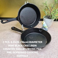2 PCS. 6.25 IN. (16cm) DIAMETER MINI BLACK CAST IRON COUNTRY SKILLET FRYING PAN