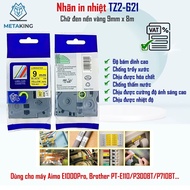 Printed label TZ2-621 for Aimo E1000 Pro I Brother PT-E110/P300BT/P710BT - Black text on yellow back