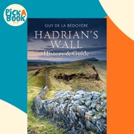 [100% Original Books] - Hadrian's Wall - History and Guide by Guy de la Bedoyere (UK edition, paperb