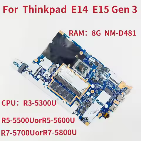 NM-D481 For Lenovo Thinkpad E14 Gen 3 E15 Gen 3 Laptop Motherboard CPU:R3 R5 R7 RAM: 8G FRU:5B21C160