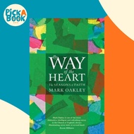 By Way of the Heart : The Seasons of Faith by Mark Oakley (UK edition, paperback)